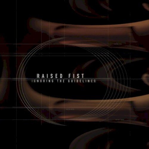 Raised Fist - Ignoring The Guidelines